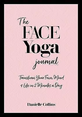 The Face Yoga Journal Danielle Collins  Paperbac • £14.51