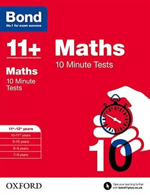 Bond 11+: Maths 10 Minute Tests: 11+-12+ Years By Bond 11+ Book The Cheap Fast • £4.99