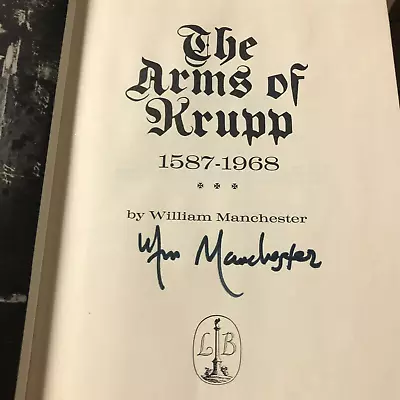 RARE SIGNED 1ST EDITION! The Arms Of Krupp 1587-1968 By William Manchester HC DJ • $92.95