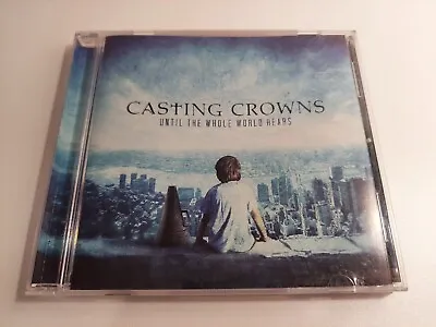 $4.99 • Buy Until The Whole World Hears - Audio CD By Casting Crowns