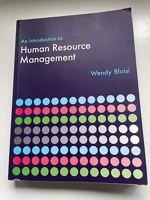 An Introduction To Human Resource Management Wendy Bloisi • £40