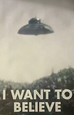 284028 I Want To Believe UFO PRINT POSTER • $49.95