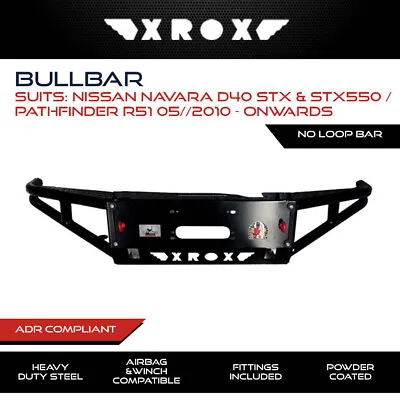 Xrox Bull Bar Fits Nissan Navara D40 STX STX550 & Pathfinder R51 2010-On No Loop • $1604.99