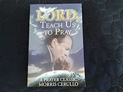 Lord Teach Us To Pray Morris Cerullo • $8.06