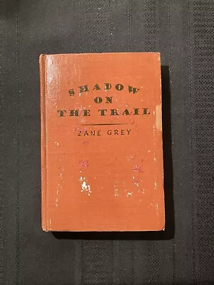 Shadow On The Trail Zane Grey 1946 Harper  • $13
