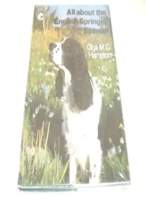 £2.13 • Buy All About The English Springer Spaniel (All About Series),Olga M.C. Hampton