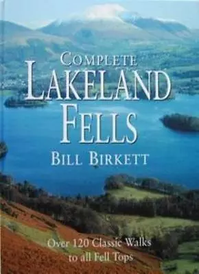 The Complete Lakeland Fells By Bill Birkett • £3.50