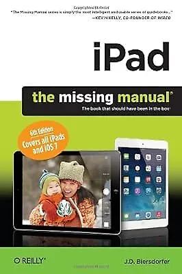 IPad: The Missing Manual (The Missing Manuals) J.D. Biersdorfer Used; Good Boo • £2.85