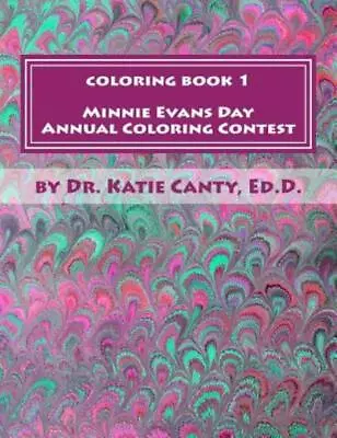 Coloring Book 1 Minnie Evans Day Annual Coloring Contest: A Tribute To Minn... • $9.16