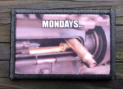 Mondays Morale Patch Hook & Loop Funny Army Military Meme Tactical 2A Gear • $8.79