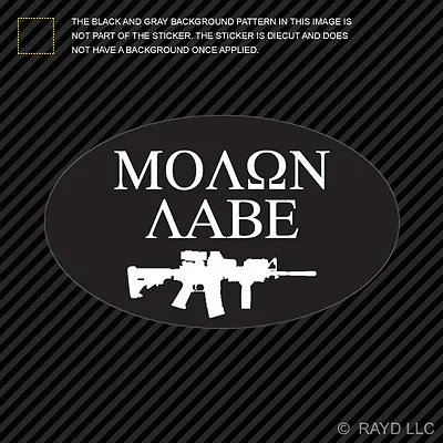 Oval Molon Labe Sticker Decal Die Cut Self Adhesive Vinyl NRA 2A • $4.96