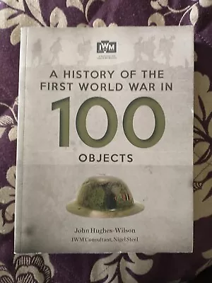 A History Of The First World War In 100 Objects • £3.95