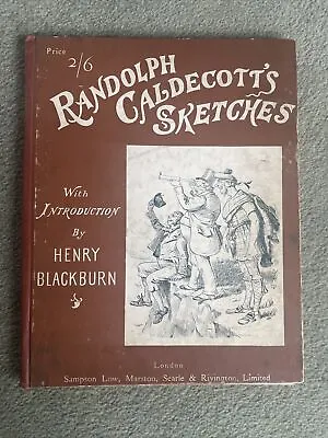 Randolph Caldecott’s Sketches C1880 HB Illustrated Henry Blackburn Sampson Low • £29.99