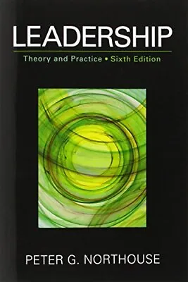 Leadership: Theory And Practice By Northouse Peter G. Book The Cheap Fast Free • £9.99