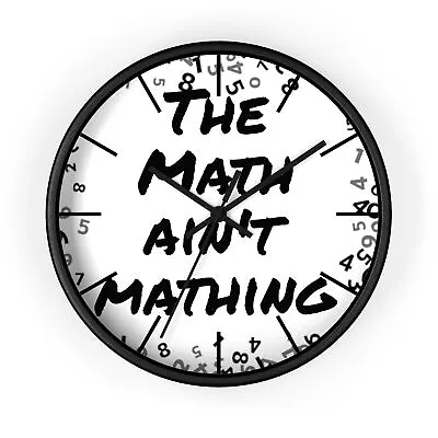 The Math Ain't Mathing Meme Wall Clock • $34.19