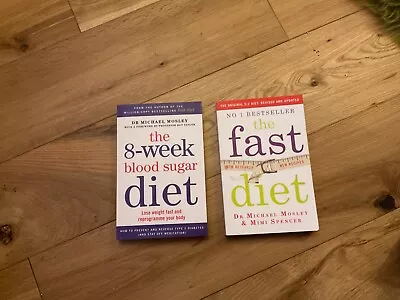 Dr Michael Mosley The Fast Diet/ The 8 Week Blood Sugar Diet 2 Paperback Books • £6.99