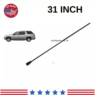 31''Antenna Replacement Mast Radio Am/Fm For GMC Envoy XUV 2004-2005 • $35