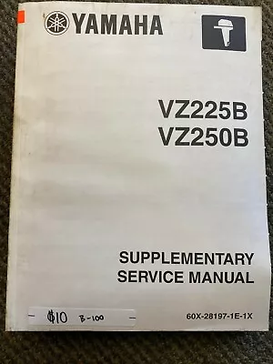 Yamaha VZ225B-VZ250B Service Manual 60X-28197-1E-1X B-100 • $15