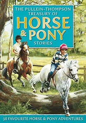 The Pullein-Thompson Treasury Of Horse And Pony Stories (Phantom Horse) • £5.21