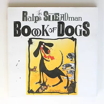 The Ralph Steadman Book Of Dogs • £15