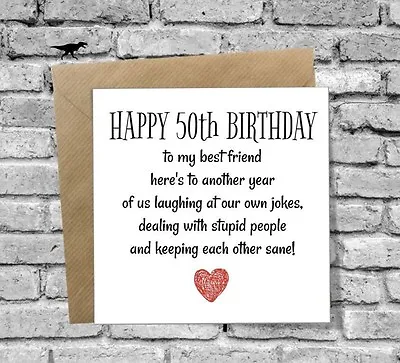 HAPPY 50th BIRTHDAY CARD FUNNY HUMOUR COMEDY BEST FRIEND HUSBAND WIFE SISTER MUM • £3.40