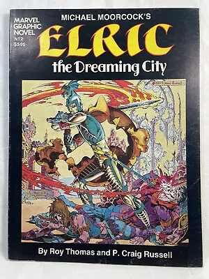 Michael Moorcock's ELRIC The Dreaming City Marvel Graphic Novel 2 1st Print 1982 • $16.95
