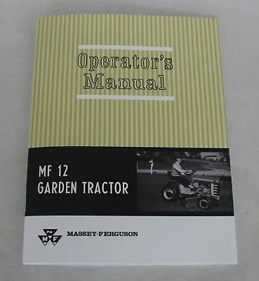 Massey Ferguson MF 12 Garden / Lawn Tractor Operators/ Owners Manual 1967-1976 • $13.95