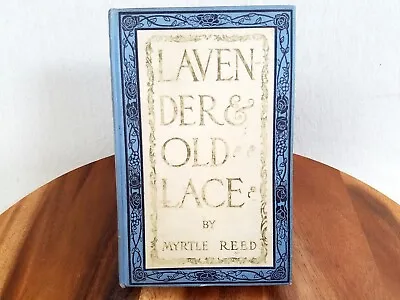 Myrtle Reed: Lavender & Old Lace Illustrated Margaret Armstrong 1902 • $59.49