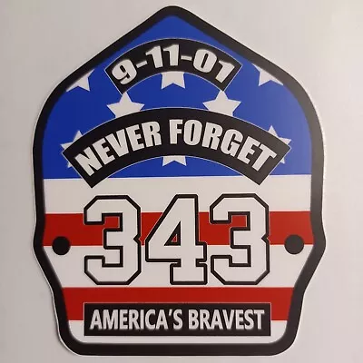 FDNY 343 9/11 Never Forget America's Bravest Die-cut Vinyl Sticker • $5.50