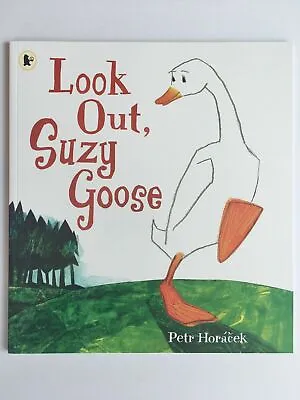 $6.09 • Buy Look Out, Suzy Goose By Petr Horacek Brand New Softcover