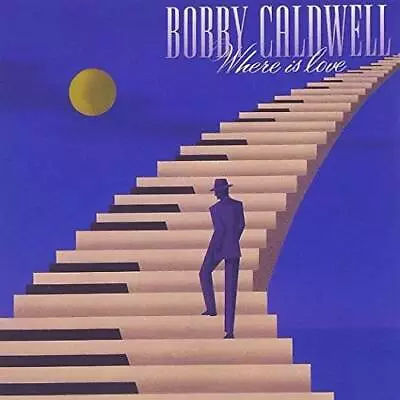 Where Is Love - Audio CD By BOBBY CALDWELL - VERY GOOD • $10.37