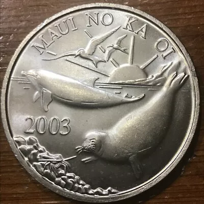 HAWAII - 2003 MAUI TRADE DOLLAR Coin ' NO KA OI'  'THE VALLEY ISLE'   COA • $7