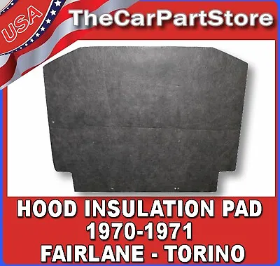 Under Hood Heat Insulation Pad Sound Shield Liner Mat 1970-1971 Fairlane Torino • $49.95