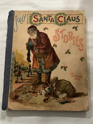 1901 Jolly Santa Claus Stories Vintage Christmas Book McLoughlin Bros New York • $60