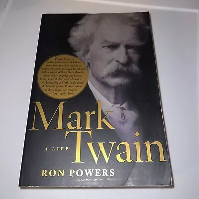 Mark Twain: A Life- Ron Powers • $8