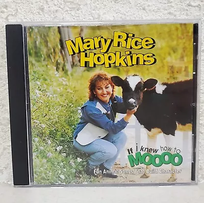 If I Knew How To Moooo CD By Mary Rice Hopkins 1995 Fun Animal Sounds Kids Music • $32.39