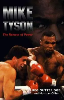 Mike Tyson: The Release Of Power By Gutteridge Reg • $7.21