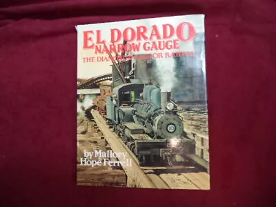 Ferrell Mallory Hope. El Dorado Narrow Gauge. The Diamond & Caldor Railway.  19 • $200