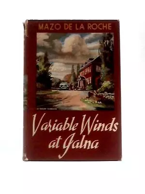 Variable Winds At Jalna (Mazo De La Roche - 1955) (ID:05381) • £5.11