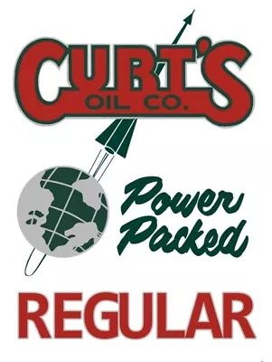 Curt's Oil Company NEW METAL SIGN: Power Packed Regular Gasoline • $19.88