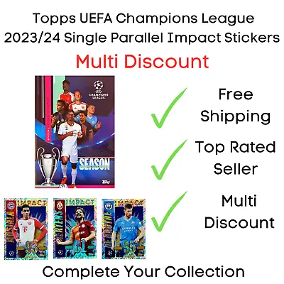 Topps Champions League 2023/2024 Single Impact Parallel Stickers - 2023 2024 • £7.95