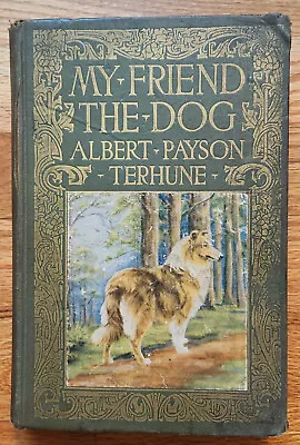 My Friend The Dog HC Book Albert Terhune 1926 • $15.98