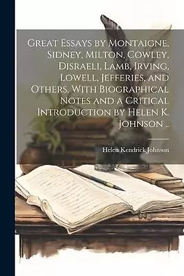 Great Essays By Montaigne Sidney Milton Cowley Disraeli Lamb Irving Lowel • $38.32