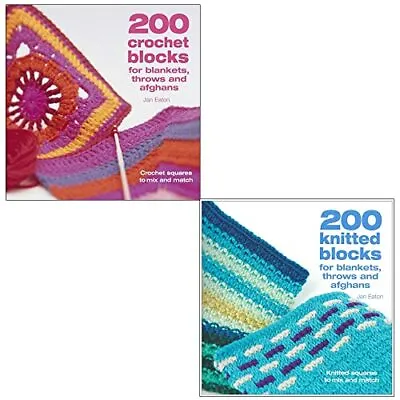 Jan Eaton Collection 2 Books Set 200 Crochet Blocks For Blankets Throws And A... • £28.33