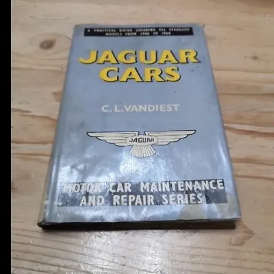 Jaguar Cars By C L Vandiest Motor Car Maintenance And Repair Series • £12