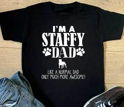 I'm A Staffy Dad Much More Awesome T Shirt Funny Dog Staffie Father's Day Gift • £13.99