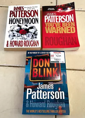 $22 • Buy James Patterson & Howard Roughan X3 Books Honeymoon, Dont Blink  Large Paperback