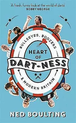 £3.99 • Buy Boulting, Ned : Heart Of Dart-ness: Bullseyes, Boozers A FREE Shipping, Save £s