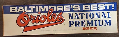 Vintage Baltimore's Best Orioles National Premium Beer Bumper Sticker Decal • $9.75