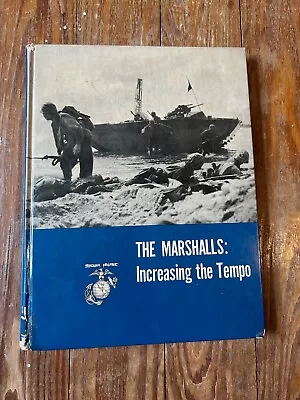 The Marshalls Increasing The Tempo 1954 US Marine Corps Official History Book • $19.99